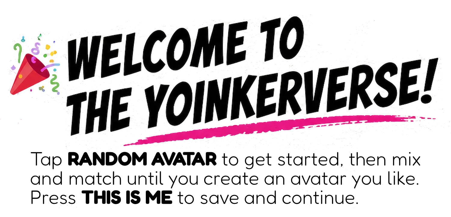 Welcome to the Yoinkerverse